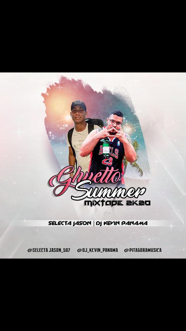 Ghetto Summer Mixtape - Selecta Jason Ft Dj KevinPanama